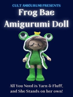 cover image of Frog Bae Amigurumi Doll